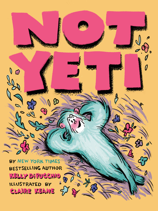 Title details for Not Yeti by Kelly DiPucchio - Available